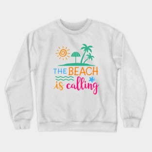 The Beach Is Calling Colorful Crewneck Sweatshirt